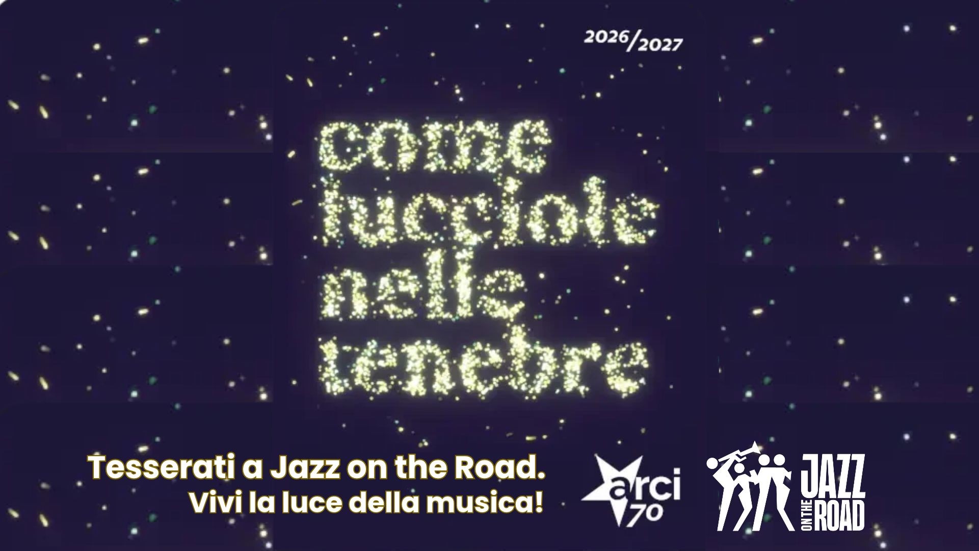 Come lucciole nelle tenebre: tesserati a Jazz on the Road